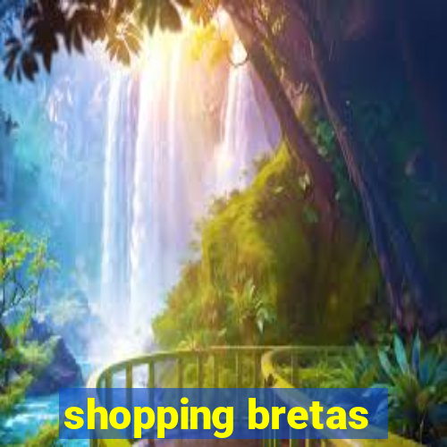 shopping bretas